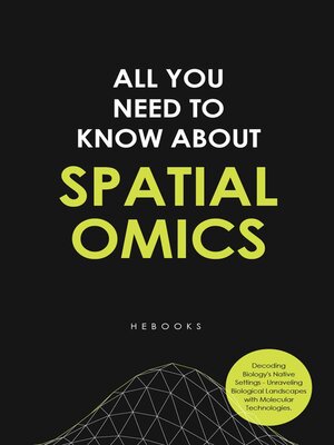 cover image of All You Need to Know About Spatial Omics